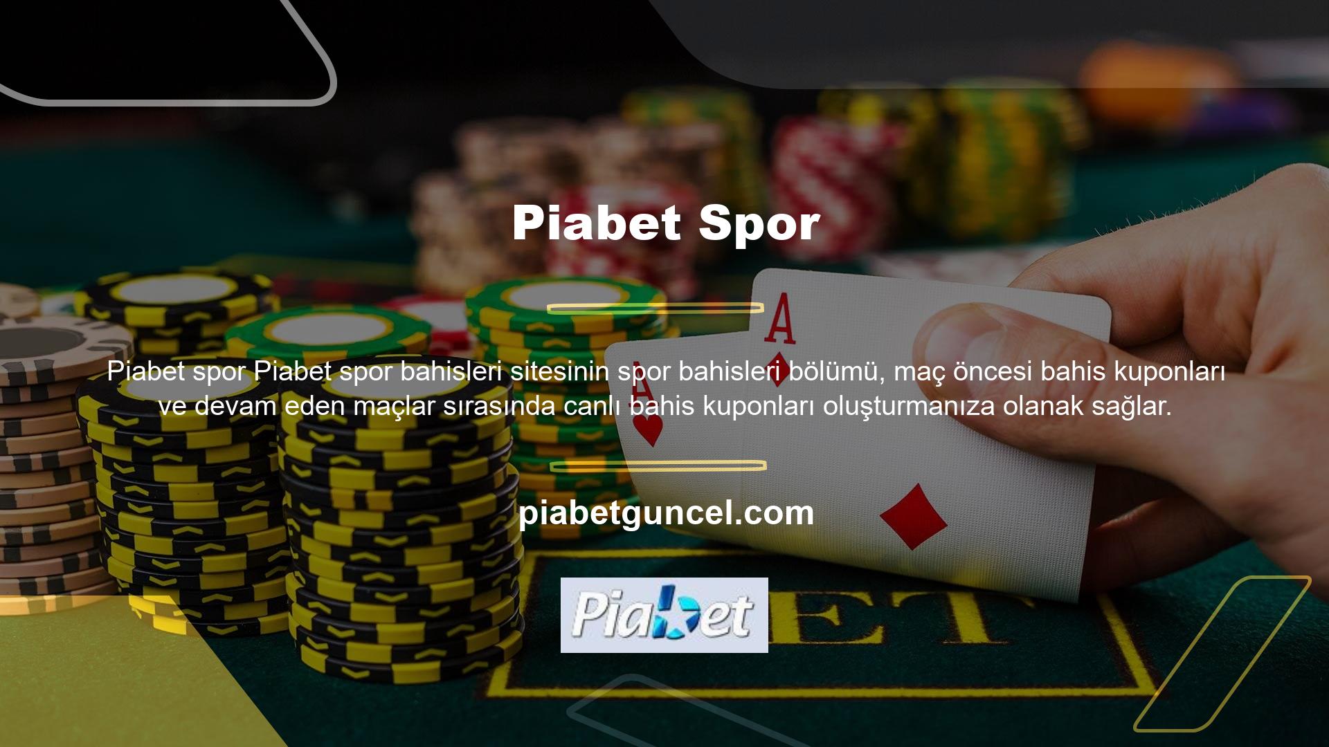 Piabet online canlı bahis sitesi, oyunculara diğer bahis sitelerine göre daha yüksek oranlar ve daha kapsamlı bahis seçenekleri sunan Piabet bahis özelliği ile canlı bahis altyapısına sahiptir